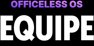 Equipe Officeless