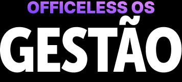 Gestão Officeless